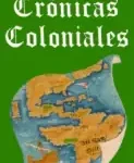 Crónicas Coloniales Crónicas Coloniales