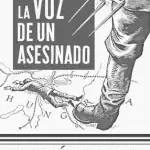 La voz de un asesinado La voz de un asesino