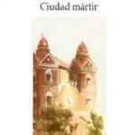 San Isidro del General: ciudad mártir