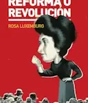 ¿Reforma o revolución? Reforma o revolución