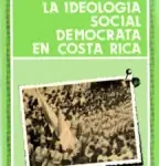 La ideología socialdemócrata en Costa Rica La ideología socialdemócrata en Costa Rica